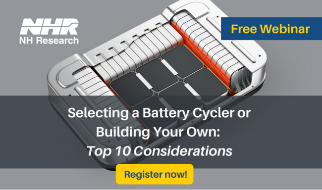 Selecting a Battery Cycler or Building Your Own: Top 10 Considerations Selecting a Battery Cycler or Building Your Own: Top 10 Considerations