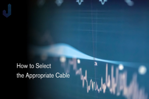 Junkosha: How to Select the Appropriate Cable