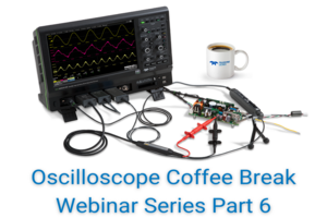 Testing Noisy Power Supply Outputs - Oscilloscope Coffee Break Webinar Series